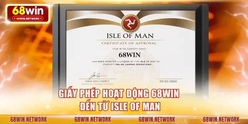 Giấy phép hoạt động 68WIN đến từ Isle of Man