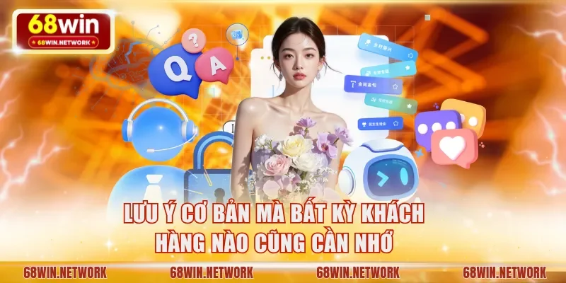 Lưu ý cơ bản mà bất kỳ khách hàng nào cũng cần nhớ