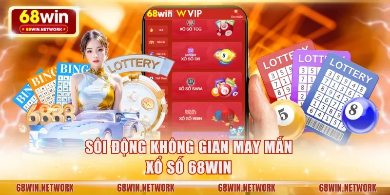 Sôi động không gian may mắn Xổ số 68WIN